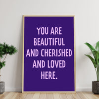 You Are Beautiful and Loved Printable Wall Art Poster