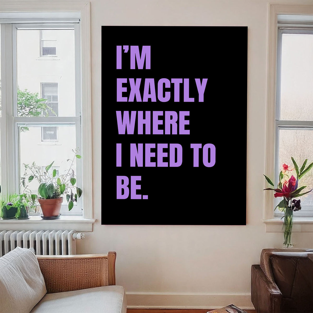 I’m Exactly Where I Need to Be Printable Wall Art Poster