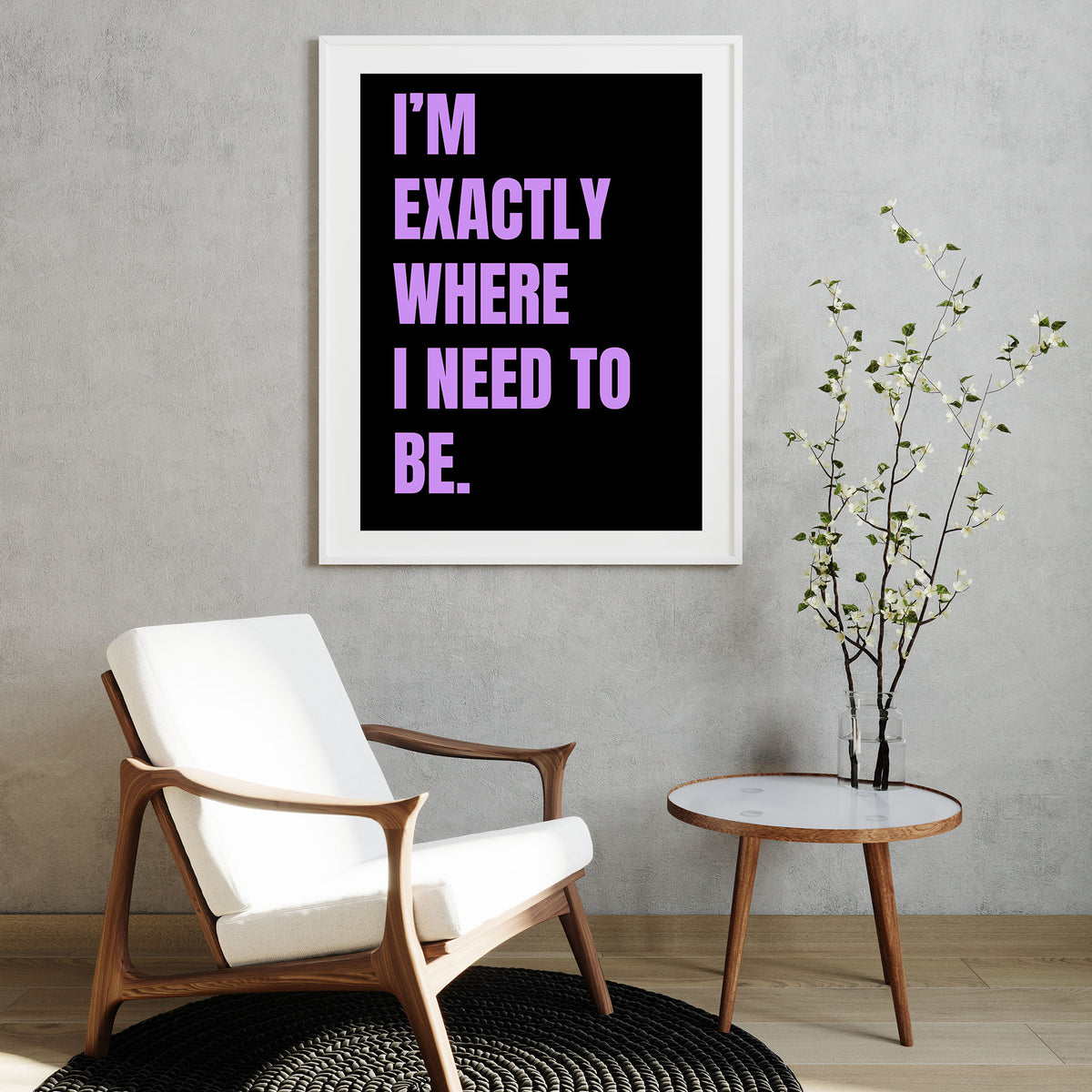 I’m Exactly Where I Need to Be Printable Wall Art Poster