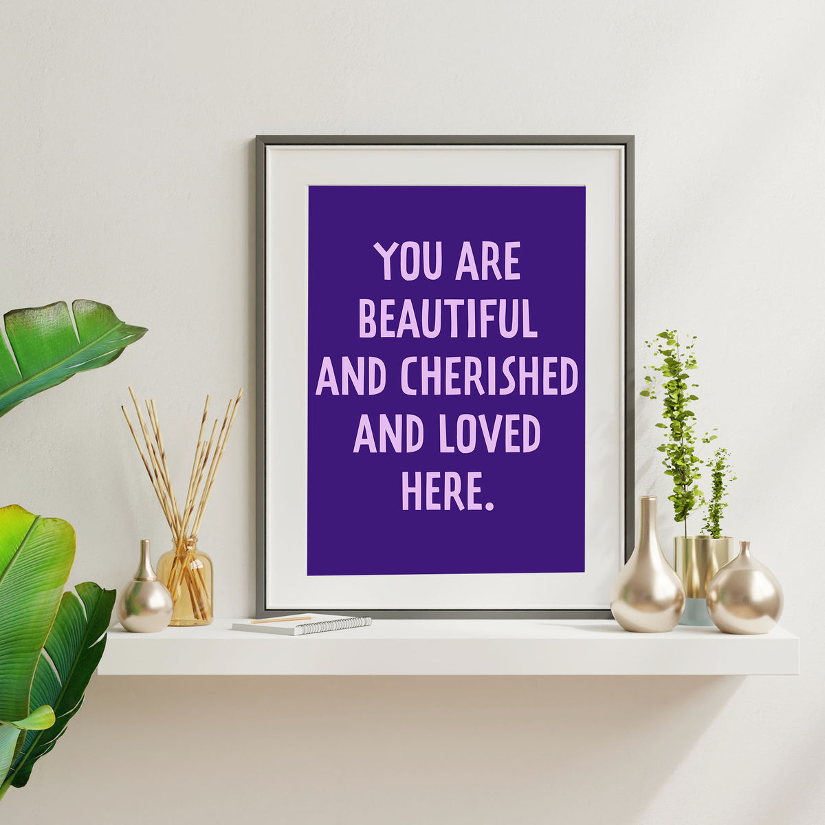You Are Beautiful and Loved Printable Wall Art Poster
