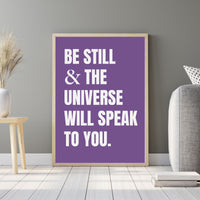 Be Still And The Universe Will Speak Printable Wall Art Poster