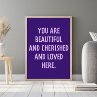 You Are Beautiful and Loved Printable Wall Art Poster