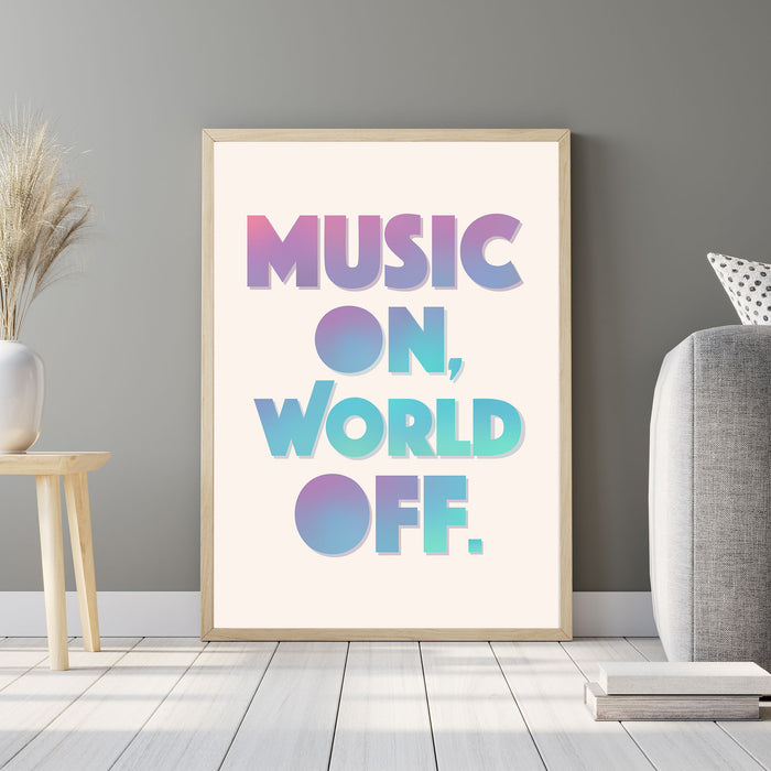 Music On World Off Printable Wall Art Poster